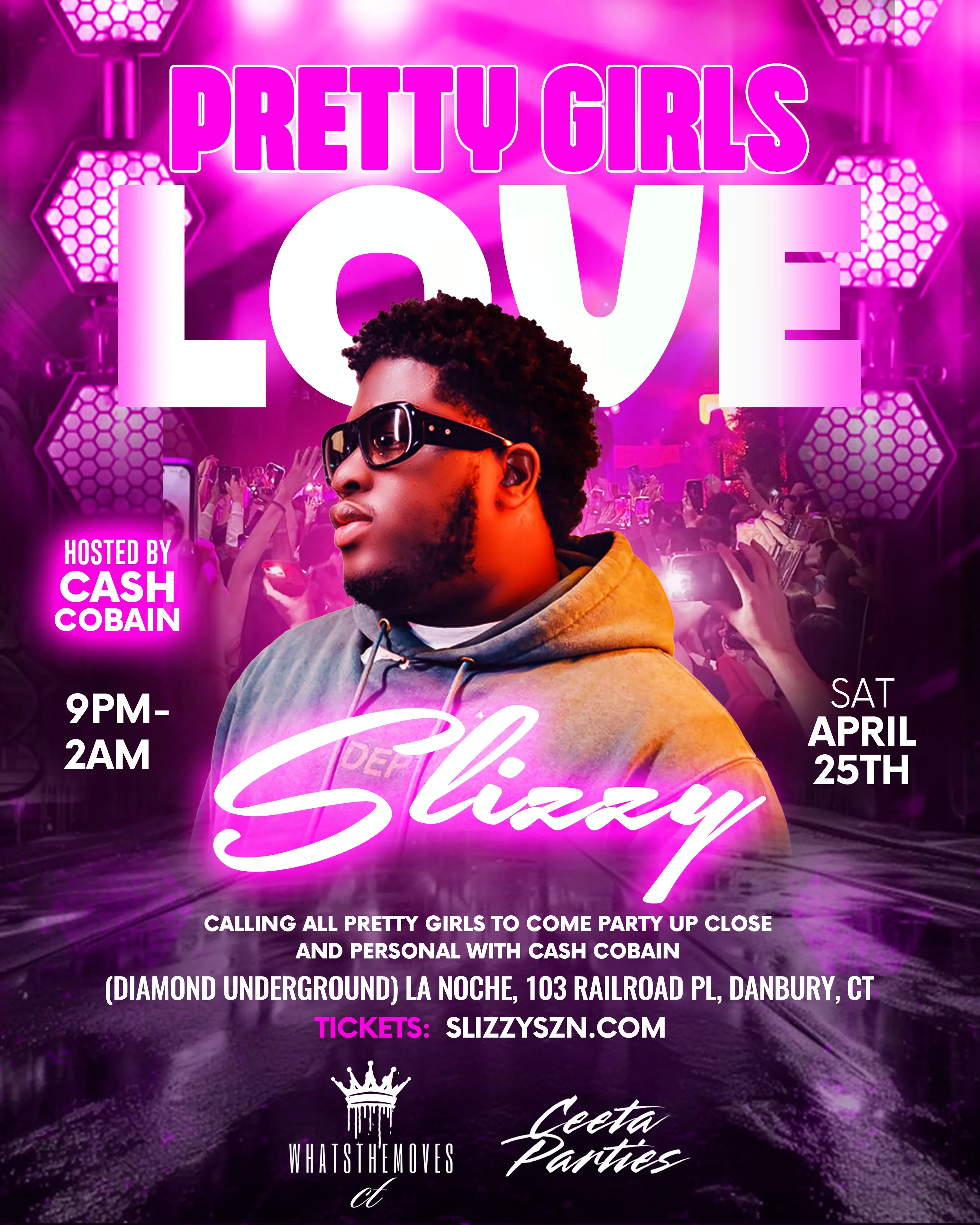 Pretty Girls Love Slizzy: Hosted By Cash Cobain flyer