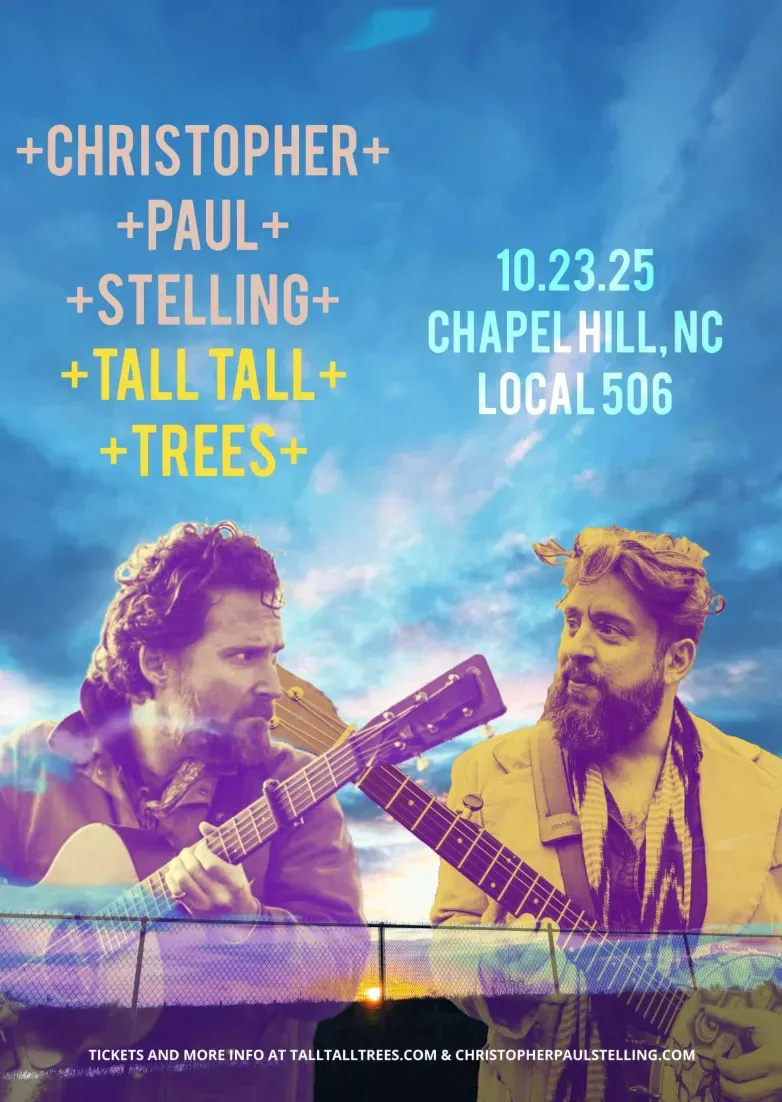 Tall Tall Trees and Christopher Paul Stelling flyer