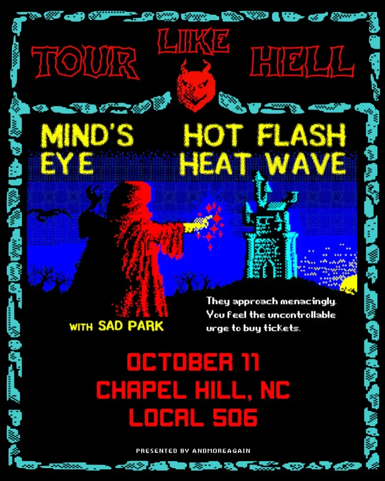 MIND’S EYE AND HOT FLASH HEAT WAVE WITH SAD PARK flyer