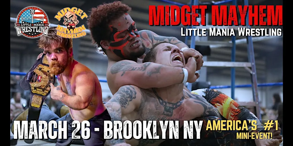 Brooklyn NY- "Midget Mayhem / Little Mania" Mini Wrestling LIVE! (21+) flyer